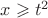 $x \geqslant t^2$