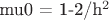 mu0 = 1-2/h^2