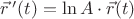 $\vec r\,'(t)=\ln A\cdot \vec r(t)$