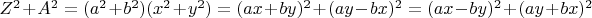 $ Z^2  + A^2  = (a^2  + b^2 )(x^2  + y^2 ) = (ax + by)^2  + (ay - bx)^2  = (ax - by)^2  + (ay + bx)^2  $