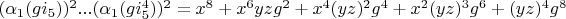 $(\alpha_1(g i_5))^2...(\alpha_1(g i_5^4))^2=x^8+x^6 y z g^2+x^4 (y z)^2 g^4+x^2 (y z)^3 g^6+(y z)^4 g^8$