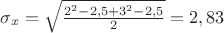 $\sigma_x =\sqrt{\frac{{2^2-2,5}+{3^2-2,5}}{2}}= 2,83$