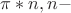 $\pi*n,n-$