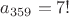 $a_{359}=7!$