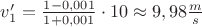 $v_1'=\frac{1-0,001}{1+0,001}\cdot10\approx9,98\frac{m}{s}$