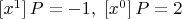 $[x^1]\,P = -1, \; [x^0]\,P = 2$
