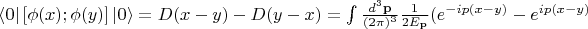 $\left\langle0\right\rvert [\phi(x); \phi(y)]\left\lvert0\right\rangle = D(x-y)-D(y-x) = \int \frac{d^3 \mathbf{p}}{(2\pi)^3}\frac{1}{2E_\mathbf{p}}(e^{-ip(x-y)}-e^{ip(x-y)}$