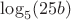 $\log_5(25аb)$