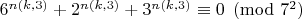 $6^{n(k,3)}+2^{n(k,3)}+3^{n(k,3)}\equiv 0 \pmod{7^2}$