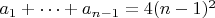 $a_1+ \cdots + a_{n-1}=4(n-1)^2$