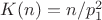 $K(n) = n/p_1^2$