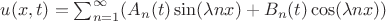 $u(x,t)=\sum_{n=1}^\infty(A_n(t)\sin(\lambda nx) + B_n(t)\cos(\lambda nx))$
