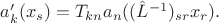 $a'_k(x_s)=T_{kn}a_n((\hat{L}^{-1})_{sr}x_r).$