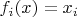 $f_i(x) = x_i$