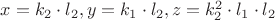 $x=k_2 \cdot l_2, y=k_1 \cdot l_2, z=k_2^2 \cdot l_1 \cdot l_2$