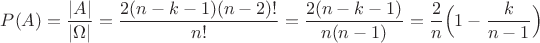 $P(A)=\dfrac{|A|}{|\Omega|}=\dfrac{2(n-k-1)(n-2)!}{n!}=\dfrac{2(n-k-1)}{n(n-1)}=\dfrac{2}{n}\Big(1-\dfrac{k}{n-1}\Big)$