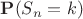 $\mathbf P(S_n=k)$