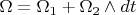 $\Omega=\Omega_1+\Omega_2\wedge dt$