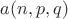 $a(n,p,q)$