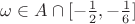 $\omega \in A \cap [-\frac{1}{2},-\frac{1}{6}]$