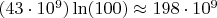 $(43 \cdot 10^9) \ln(100) \approx 198  \cdot 10^9$