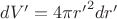 $dV'=4\pi{r'}^2dr'$