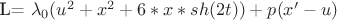 L= \lambda_0(u^2+x^2+6*x*sh(2t))+p(x'-u)