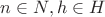 $n \in N, h \in H$