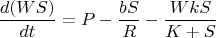 $${\frac{{d(WS)}}{{dt}}} =P-\frac{{bS}}{R}-\frac{{WkS}}{K+S}