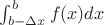 $\int_{b-\Delta x}^bf(x)dx$