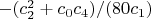 $-(c_2^2+c_0 c_4)/(80 c_1)$