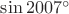 $\sin 2007^{\circ}$