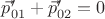 $\[{{\vec p}_{01}}' + {{\vec p}_{02}}' = 0\]$