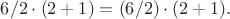 $6/2\cdot(2+1)=(6/2)\cdot(2+1).$