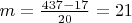 $m=\frac{437-17}{20}=21$