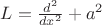 $L=\frac{d^2}{dx^2}+a^2$