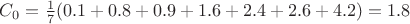 $C_0=\frac{1}{7} (0.1+0.8+0.9+1.6+2.4+2.6+4.2) = 1.8$