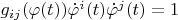 $g_{ij}(\varphi(t))\dot \varphi^i(t)\dot \varphi^j(t)=1$