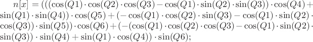 $n[x] = (((\cos(Q1)\cdot \cos(Q2)\cdot\cos(Q3)-\cos(Q1)\cdot\sin(Q2)\cdot\sin(Q3))\cdot\cos(Q4)+\sin(Q1)\cdot\sin(Q4))\cdot\cos(Q5)+(-\cos(Q1)\cdot\cos(Q2)\cdot\sin(Q3)-\cos(Q1)\cdot\sin(Q2)\cdot\cos(Q3))\cdot\sin(Q5))\cdot\cos(Q6)+(-(\cos(Q1)\cdot\cos(Q2)\cdot\cos(Q3)-\cos(Q1)\cdot\sin(Q2)\cdot\sin(Q3))\cdot\sin(Q4)+\sin(Q1)\cdot\cos(Q4))\cdot\sin(Q6);$