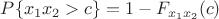 $P\{ x_1x_2>c\}=1-F_{x_1x_2}(c)$