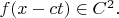 $f(x-ct)\in C^2.$