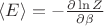 $\langle E\rangle=-\frac{\partial\ln Z}{\partial\beta}$