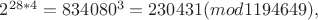 $2^{28*4}=834080^3=230431(mod 1194649),$