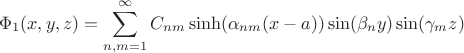 $$
\Phi_1(x,y,z)=\sum_{n,m=1}^{\infty}C_{nm}\sinh(\alpha_{nm} (x-a))\sin(\beta_n y)\sin(\gamma_m z)
$$