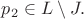 $p_2 \in L \setminus J.$