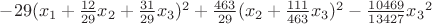 $-29(x_1+\frac{12}{29}x_2+\frac{31}{29}x_3)^2+\frac{463}{29}(x_2+\frac{111}{463}x_3)^2-\frac{10469}{13427}{x_3}^2$