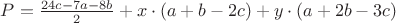 $P=\frac{24c-7a-8b}{2}+x\cdot(a+b-2c)+y\cdot(a+2b-3c)$