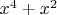 $x^4+x^2$