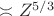 $\asymp Z^{5/3}$