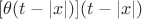$[\theta(t-|x|)](t-|x|)$